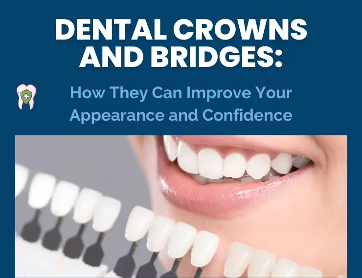 Dental crowns and bridges how they can improve your appearance and confidence- blog banner image