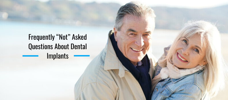 Frequently not asked questions about dental implants