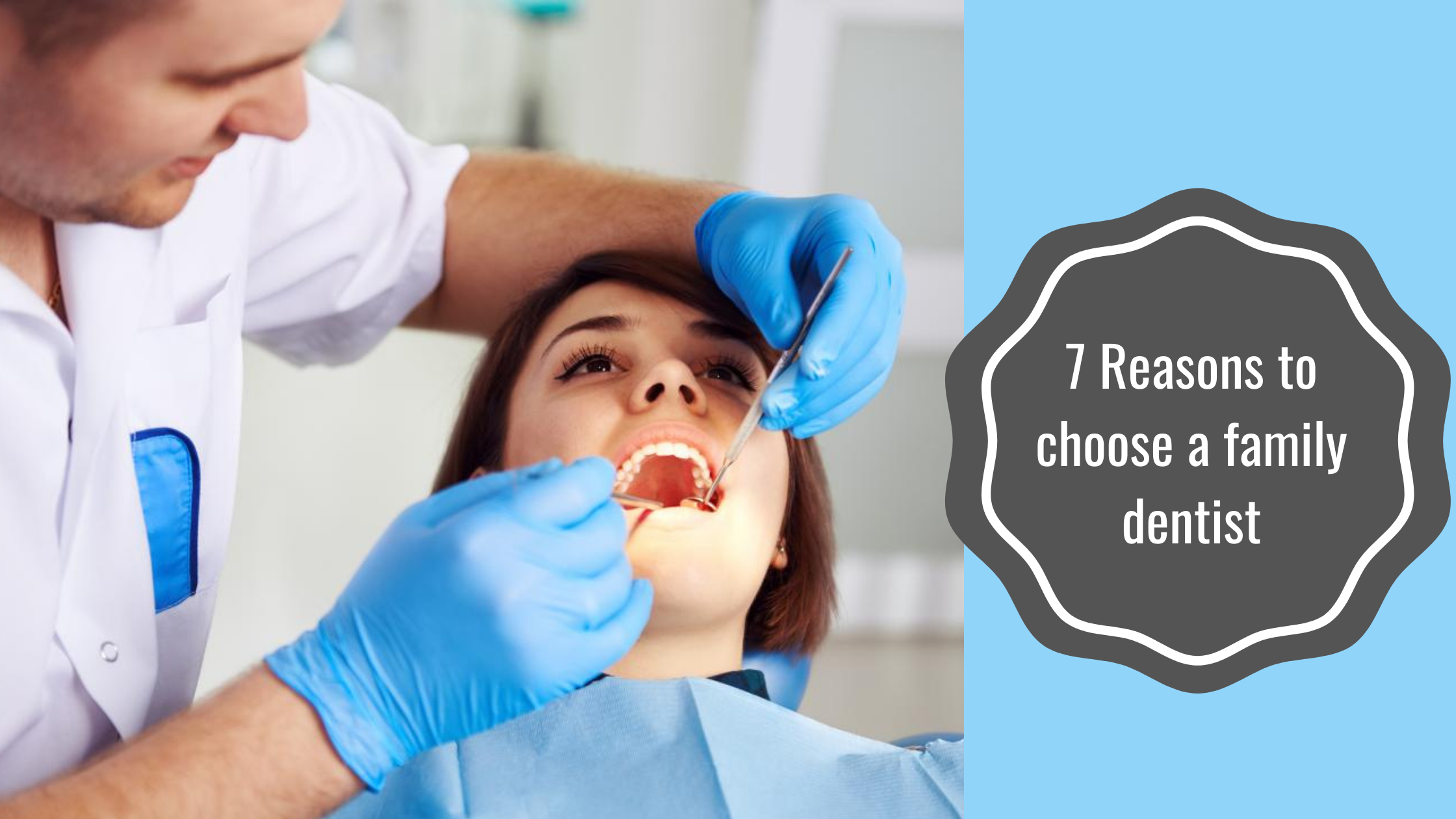 7 reasons to choose a family dentist 1